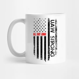 Uaw Strong all day long, UAW Strike 2023 United Auto Workers Union UAW Strong Mug